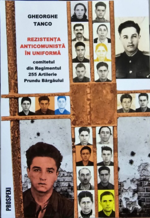 REZISTENTA ANTICOMUNISTA IN UNIFORMA REGIMENT 255 ARTILERIE PRUNDU BARGAULUI 512