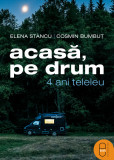 Cumpara ieftin Acasă, pe drum. 4 ani teleleu (pdf)