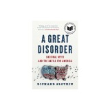 A Great Disorder: National Myth and the Battle for America