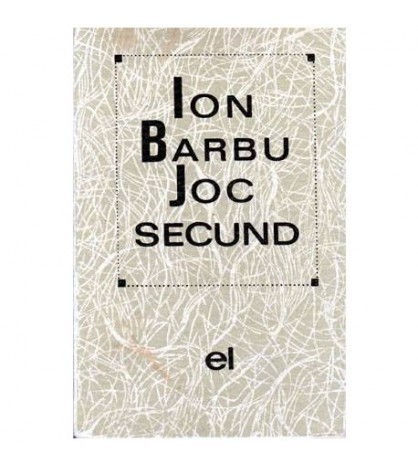 Ion Barbu - Joc secund - versuri - 101389