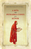 A K&uacute;n- vagy Petrarka-codex &eacute;s a k&uacute;nok - Hunfalvy P&aacute;l