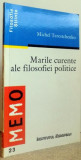 MARILE CURENTE ALE FILOZOFIEI POLITICE de MICHEL TERESTCHENKO , 2000