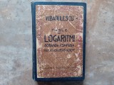 TABELE DE LOGARITMI CU CINCI ZECIMALE , Ed. II, - 1942 (lipsa)
