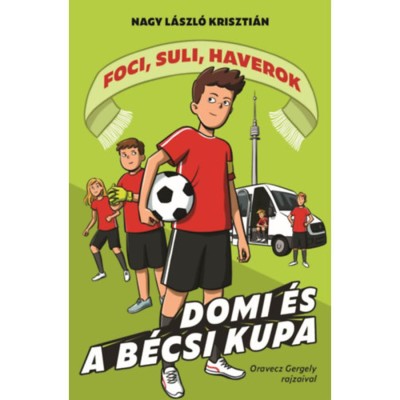 Domi &amp;eacute;s a b&amp;eacute;csi kupa - Foci, suli, haverok 3. - Nagy L&amp;aacute;szl&amp;oacute; Kriszti&amp;aacute;n foto