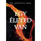 Egy &eacute;leted van - Dr. Csernus Imre