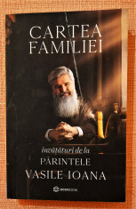 Cartea familiei - Invataturi de la Parintele Vasile Ioana foto