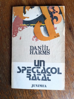 Un spectacol ratat - Daniil Harms / R5P1F foto
