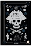 Rapit de pirati. Biblioteca pentru copii - Robert Louis Stevenson