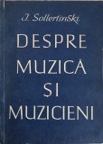 DESPRE MUZICA SI MUZICIENI-I.I. SOLLERTINSKI-353223