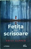 Emily Gunnis - Fetita din scrisoare
