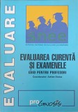 EVALUAREA CURENTA SI EXAMENELE. GHID PENTRU PROFESORI-ADRIAN STOICA-339222