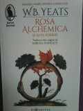 W. B. Yeats - Rosa Alchemica si alte scrieri (traducere de Mircea Ivanescu)
