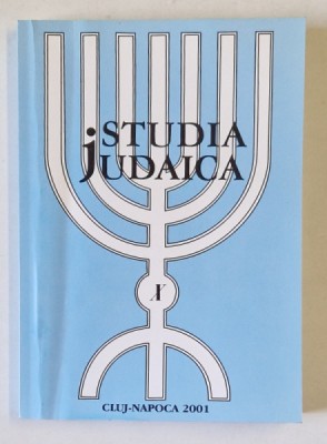 STUDIA JUDAICA , VOLUMUL X , editie coordonata de LADISLAU GYEMANT , 2001 foto