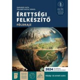 &Eacute;retts&eacute;gi felk&eacute;sz&iacute;tő - F&ouml;ldrajz - K&ouml;z&eacute;p- &eacute;s emelt szint - Darabos Kata