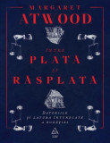 &Icirc;ntre plată şi răsplată - Paperback brosat - Margaret Atwood - Art