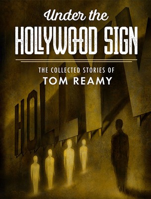 Under the Hollywood Sign: The Collected Stories of Tom Reamy foto