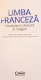 LIMBA FRANCEZA , VOCABULARUL DE BAZA IN IMAGINI , CU TRANSCRIERE FONETICA , 2016