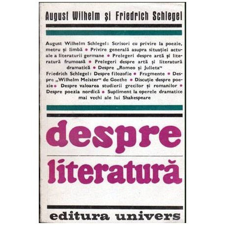 August Wilhelm si Friedrich Schlegel - Despre literatura - 103314
