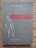 Alexandru Jar - INTEROGATORIUL -ed. 1949 - Prima Editie CU DEDICATIE SI AUTOGRAF PENTRU ION BANUT