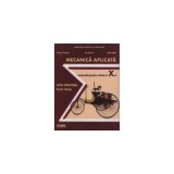 Mecanica aplicata. Manual clasa a 10-a - Liliana Tenescu