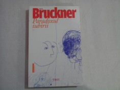 PARADOXUL IUBIRII - PASCAL BRUCKNER foto