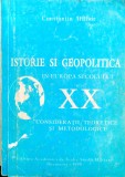 ISTORIE ȘI GEOPOLITICĂ &Icirc;N EUROPA SECOLULUI XX - CONSTANTIN HLIHOR