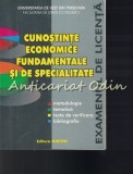 Cunostinte Economice Fundamentale Si De Specialitate - Metodologie, Teste Verificare, Examen Licenta, Mirton, 2002, 427 Pagini