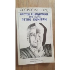 Pactul cu diavolul: Sase zile cu Petru Dumitriu- George Pruteanu