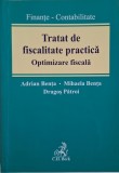 Tratat Fiscalitate Practica. Optimizare Fiscala &ndash; Adrian Benta. Contabilitate, Economie