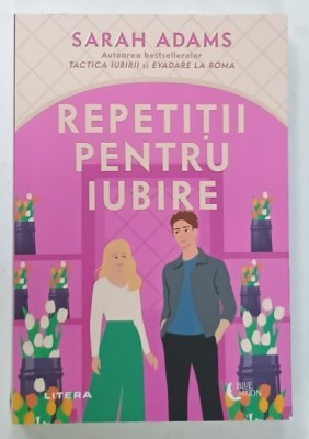 REPETITII PENTRU IUBIRE de SARAH ADAMS , 2024 foto