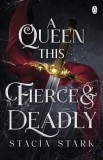 A Queen This Fierce and Deadly : (Kingdom of Lies book 4), SAS Gardners EU