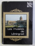 LES MUSEES DE LENINGRAD par V. MOUCHTOUKOV , L. TIKHNOV , 1982