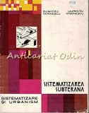 Sistematizarea Subterana - D. Vernescu - Tiraj: 1370 Exp.