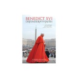 Benedict XVI: Defender of the Faith
