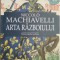 Arta razboiului. Istoria ideilor politice &ndash; Niccolo Machiavelli