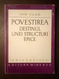 Ion Vlad - Povestirea, destinul unei structuri epice (dimensiunile eposului)