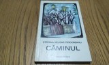 STEFANA VELISAR TEODOREANU (dedicatie-autograf) - Caminul - Editura Eminescu, 1971, 179 p.; coperta originala, Alta editura