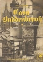 Casa Buddenbrook - Declinul unei familii, Volumele I si II foto