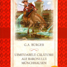 Uimitoarele calatorii ale baronului Munchhausen – G. A. Burger