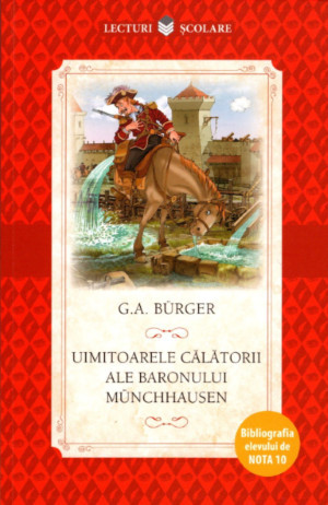 Uimitoarele calatorii ale baronului Munchhausen &ndash; G. A. Burger