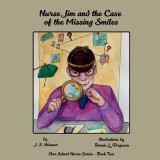 Nurse Jim and the Case of the Missing Smiles