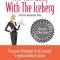 The Tall Lady with the Iceberg: The Power of Metaphor to Sell, Persuade &amp; Explain Anything to Anyone