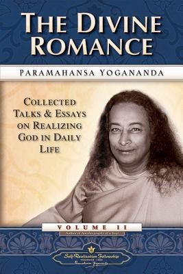 The Divine Romance: Collected Talks and Essays on Realizing God in Daily Life foto
