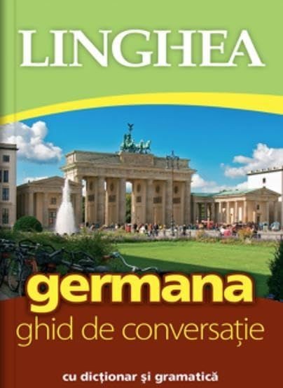 Germana. Ghid de conversatie. Ed. VI