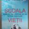 Scoala vietii. Aventuri din calatorii si din pietele financiare- Jim Rogers