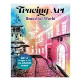 Tracing Art: Beautiful World