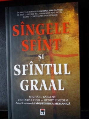 SANGELE SFANT SI SFANTUL GRAAL,MICHAEL BAIGENT foto