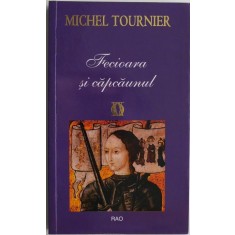 Fecioara si capcaunul &ndash; Michel Tournier