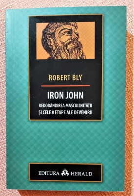 Iron John. Editura Herald, 2021 - Robert Bly foto