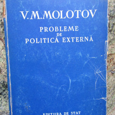 Probleme de politica externa. Discursuri si declaratii – V.M. Molotov